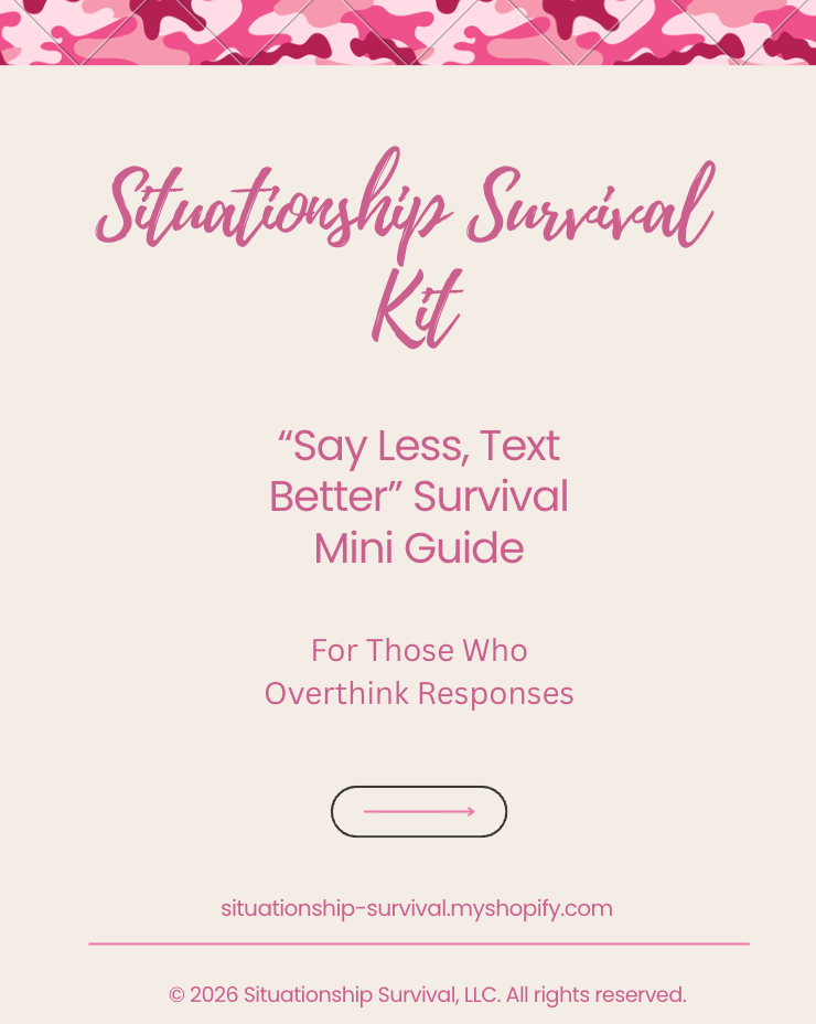 Survival Mini Guide: "Say Less, Text Better" How To Text Your Situationship